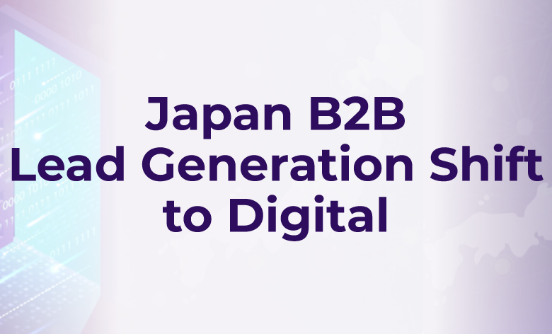 Lead Generation B2B Jepang Bergeser ke Digital