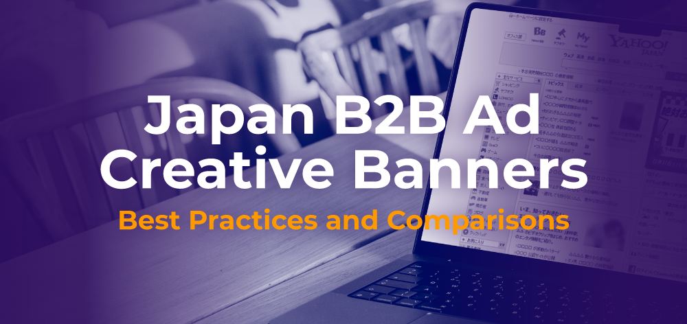 Japan B2B Ad Creative Banners: Best Practices and Comparisons