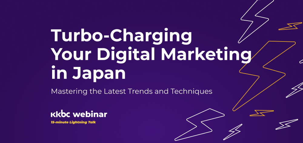 15-minute Lightning Talk – Turbo-Charging Your Digital Marketing in Japan